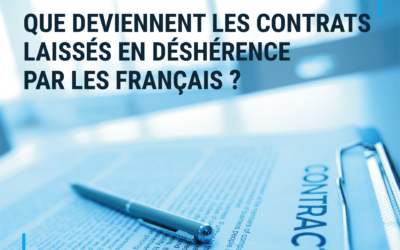 Que deviennent les contrats laissés en déshérence par les Français ?